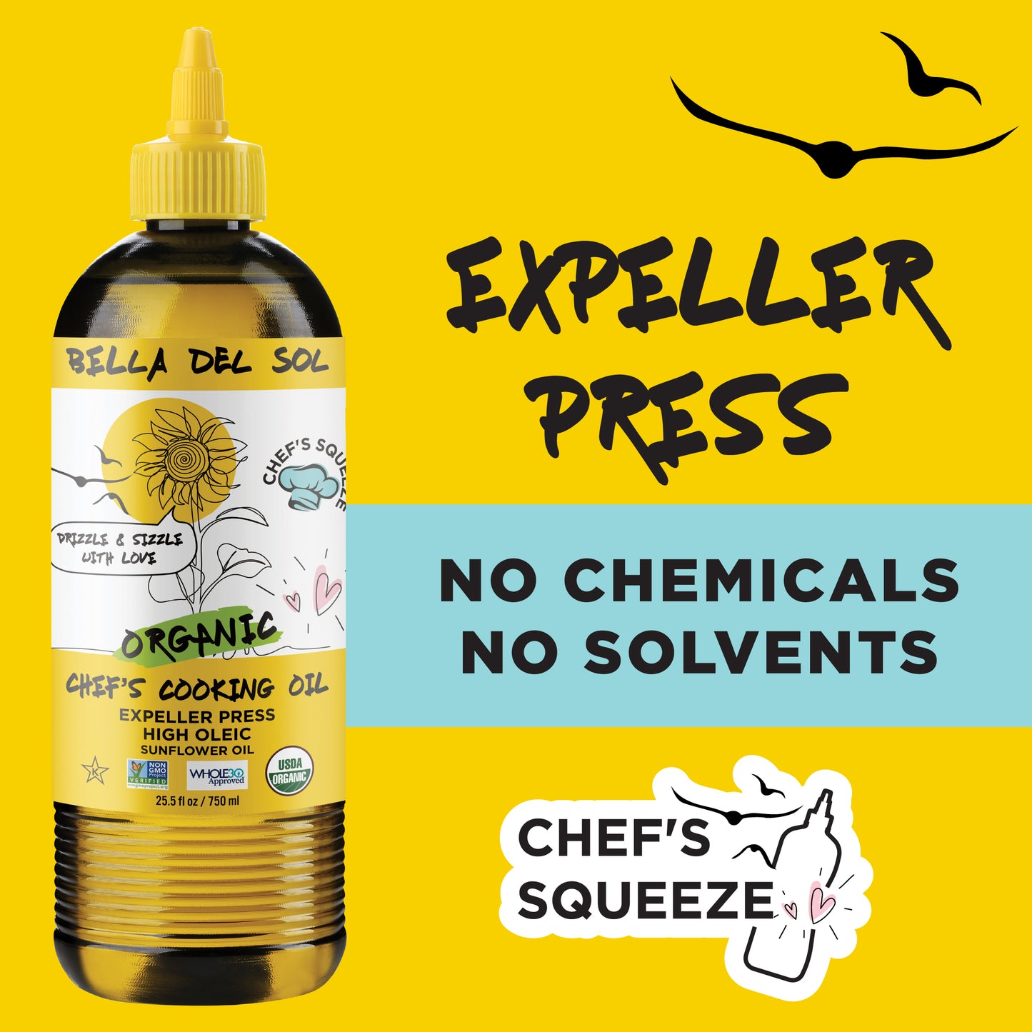 
                  
                    Bella Del Sol Organic Chef’s Cooking Oil bottle with 'Expeller Pressed' and 'No Chemicals, No Solvents' text, highlighting clean, natural sunflower oil extraction on a vibrant yellow background
                  
                