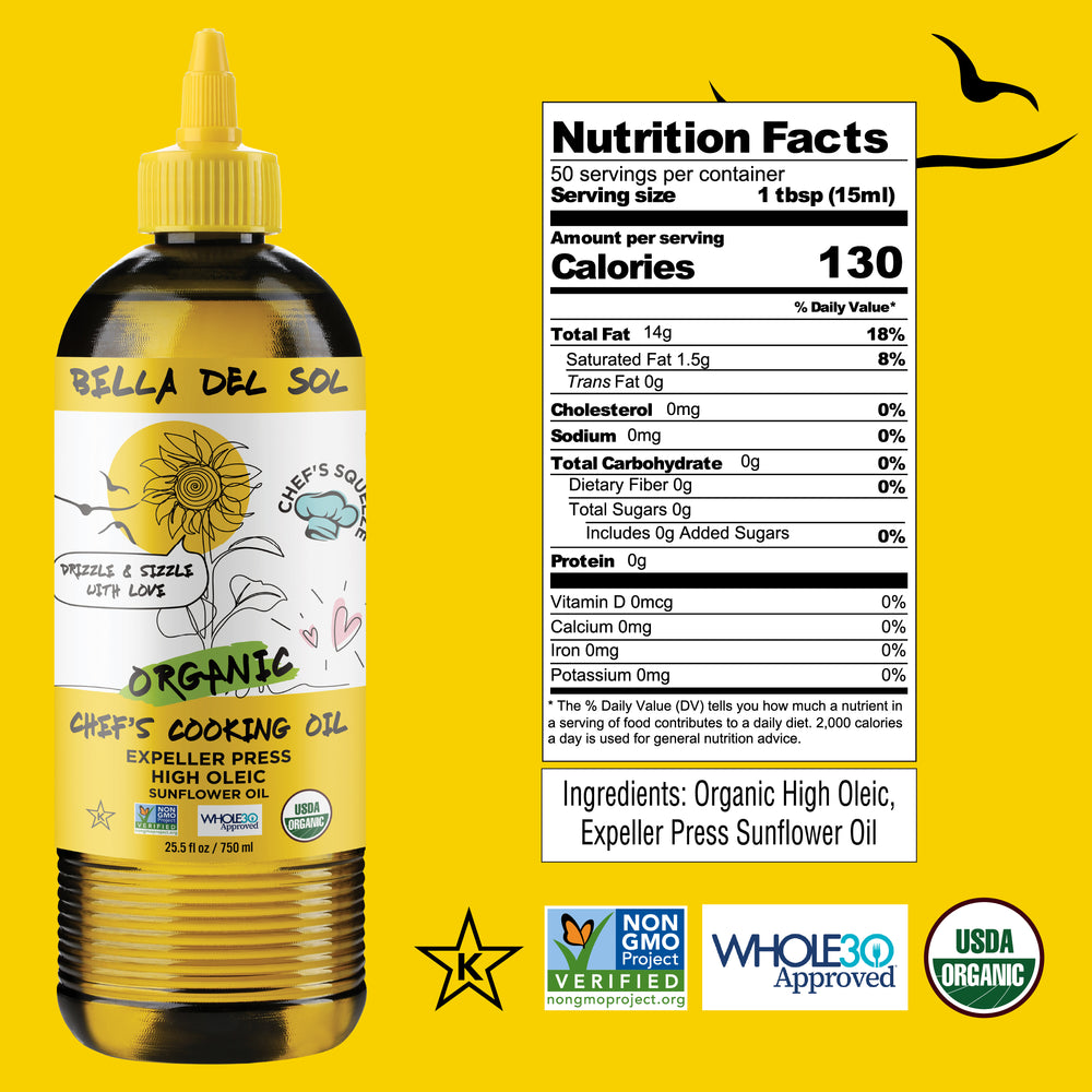 
                  
                    Bella Del Sol Organic High Oleic Sunflower Oil bottle with full nutrition facts label, USDA Organic, Non-GMO, Whole30, and Kosher certifications on a bright yellow background
                  
                